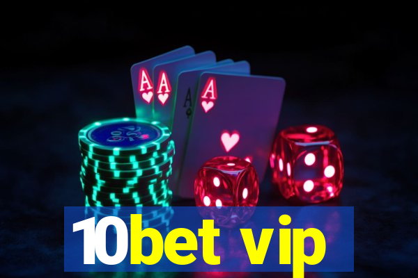 10bet vip